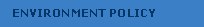 Environment Policy